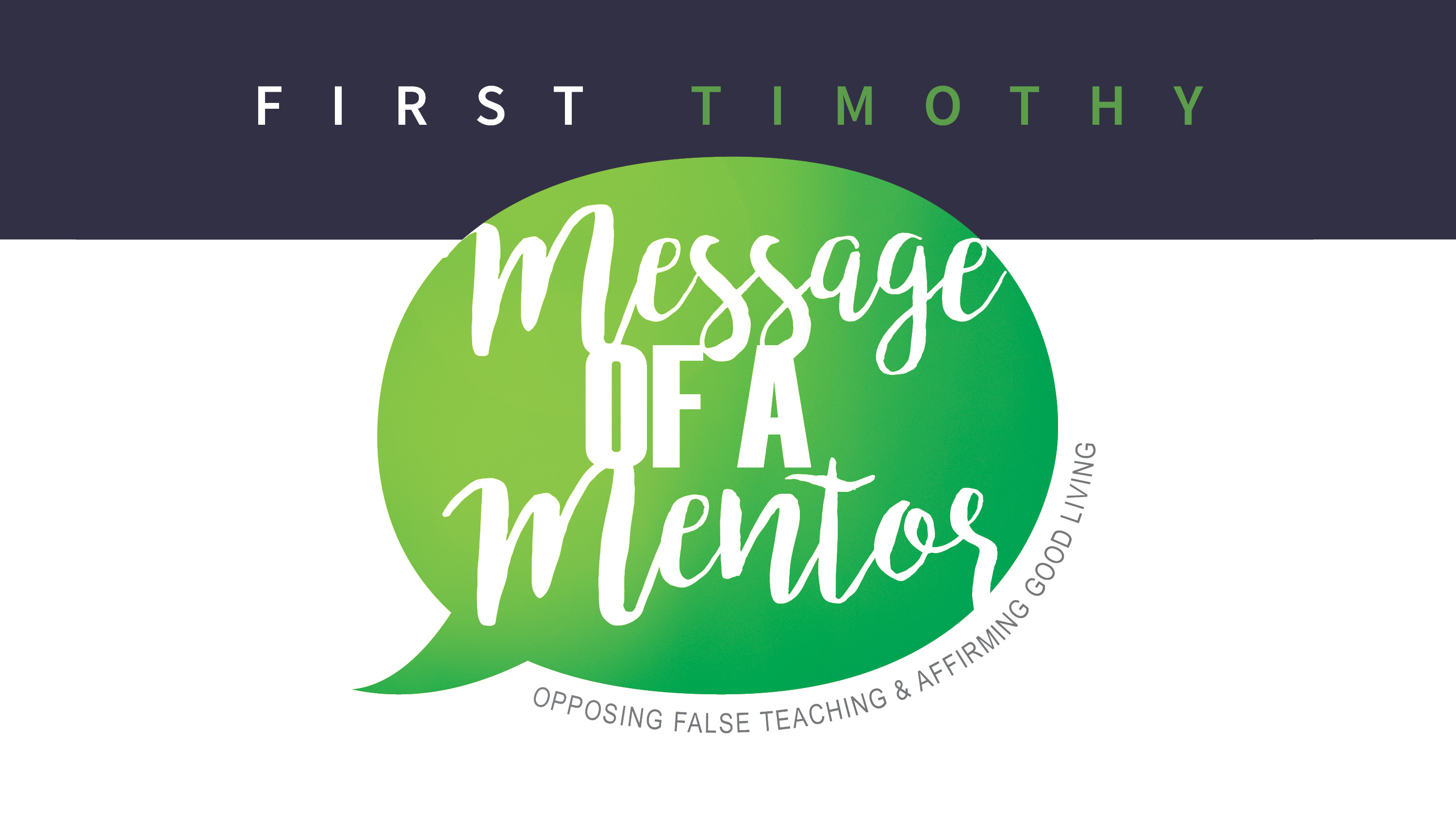 I Timothy - Message of a Mentor