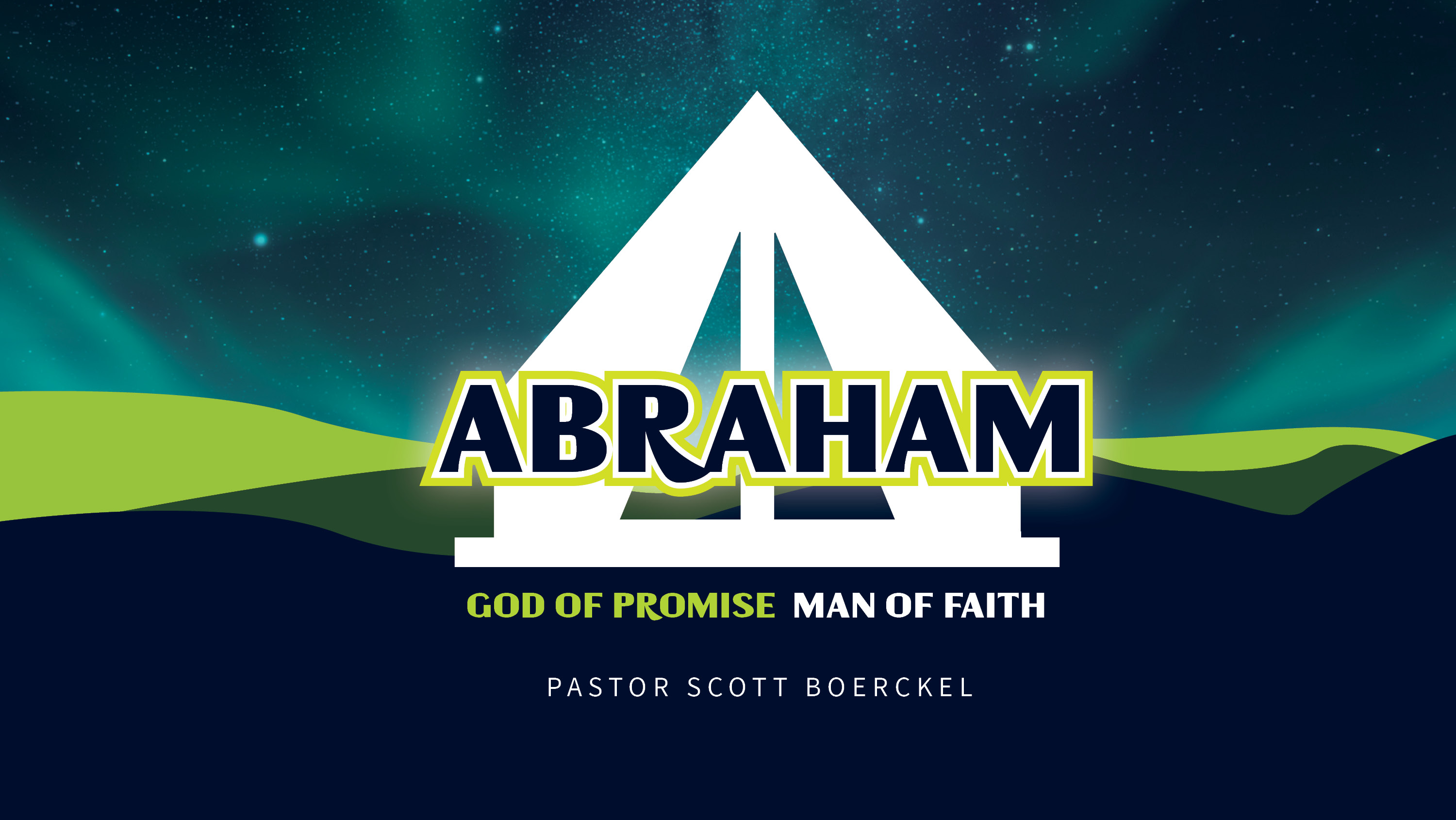 Abraham: God of Promise, Man of Faith!