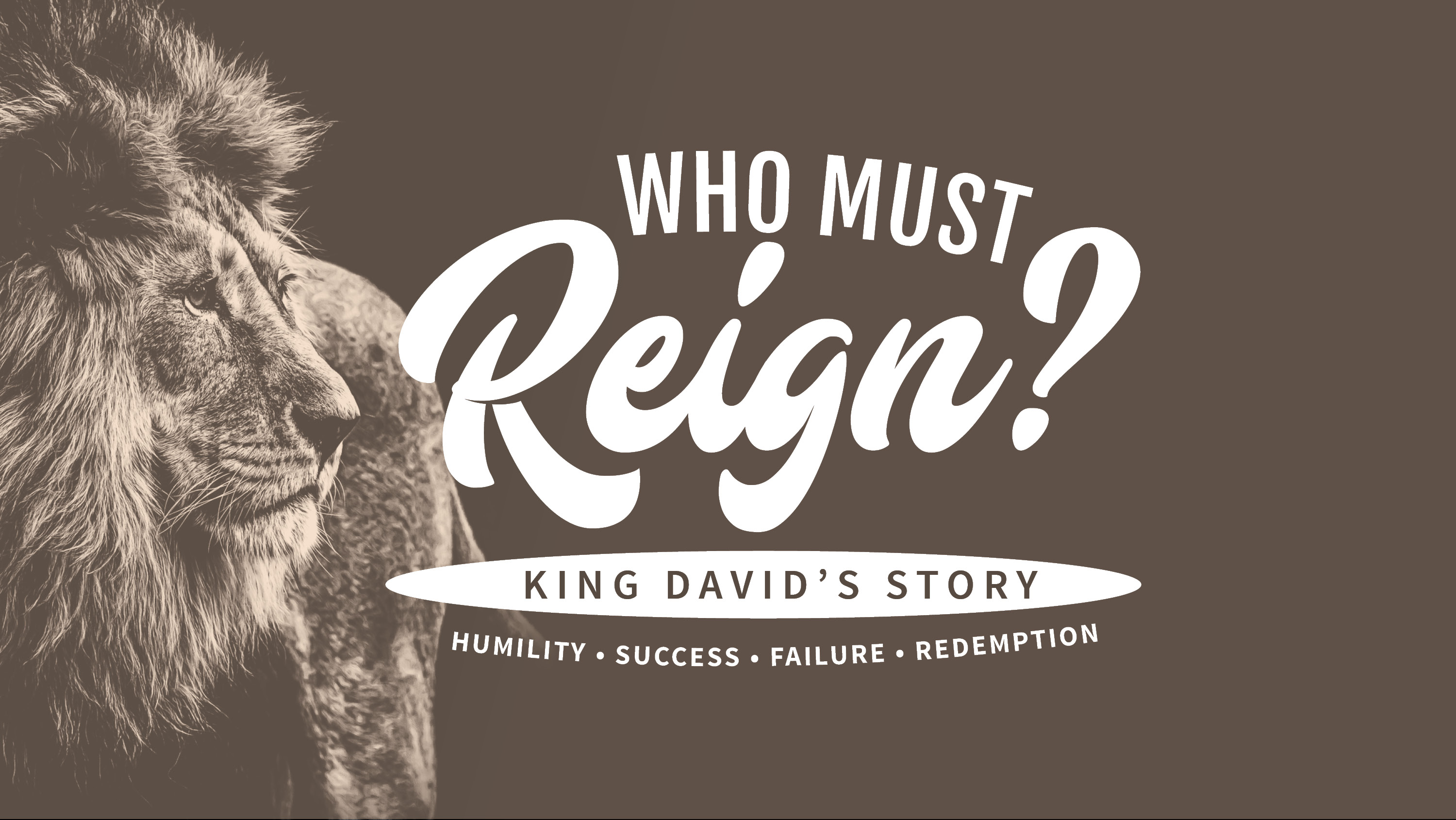 Who Must Reign? - King David